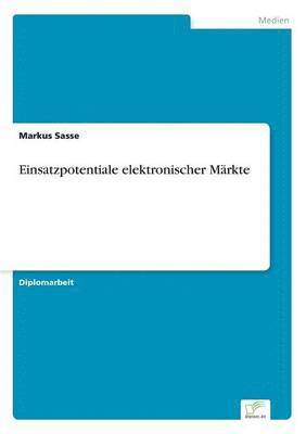 bokomslag Einsatzpotentiale elektronischer Mrkte