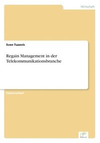 bokomslag Regain Management in der Telekommunikationsbranche