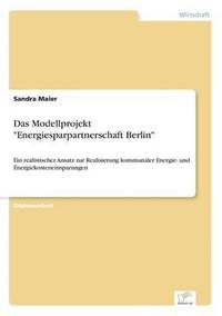 bokomslag Das Modellprojekt &quot;Energiesparpartnerschaft Berlin&quot;