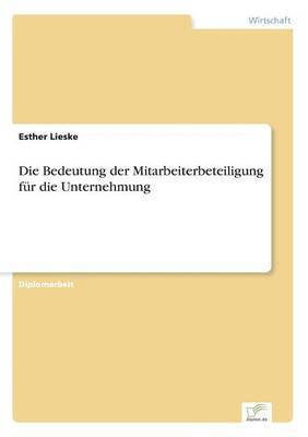 bokomslag Die Bedeutung der Mitarbeiterbeteiligung fr die Unternehmung