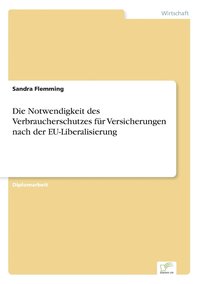 bokomslag Notwendigkeit des Verbraucherschutzes für Versicherungen nach der EU-Liberalisierung