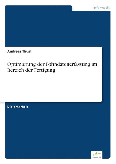 bokomslag Optimierung der Lohndatenerfassung im Bereich der Fertigung