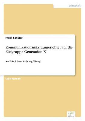 bokomslag Kommunikationsmix, ausgerichtet auf die Zielgruppe Generation X