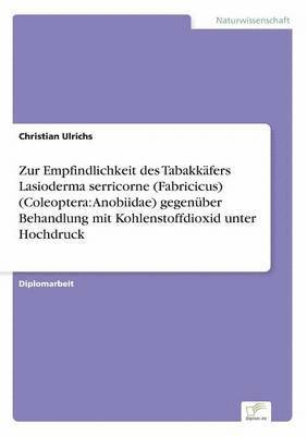 Christian Ulrichs - Zur Empfindlichkeit des Tabakkäfers Lasioderma serricorne (Fabricicus) (Coleoptera, Häftad