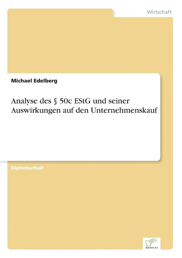 Michael Edelberg - Analyse des § 50c EStG und seiner Auswirkungen auf den Unternehmenskauf, Häftad