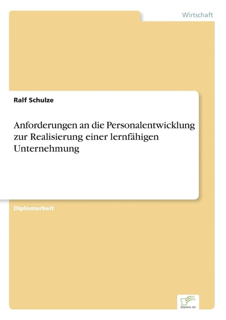 Anforderungen an die Personalentwicklung zur Realisierung einer lernfhigen Unternehmung 1