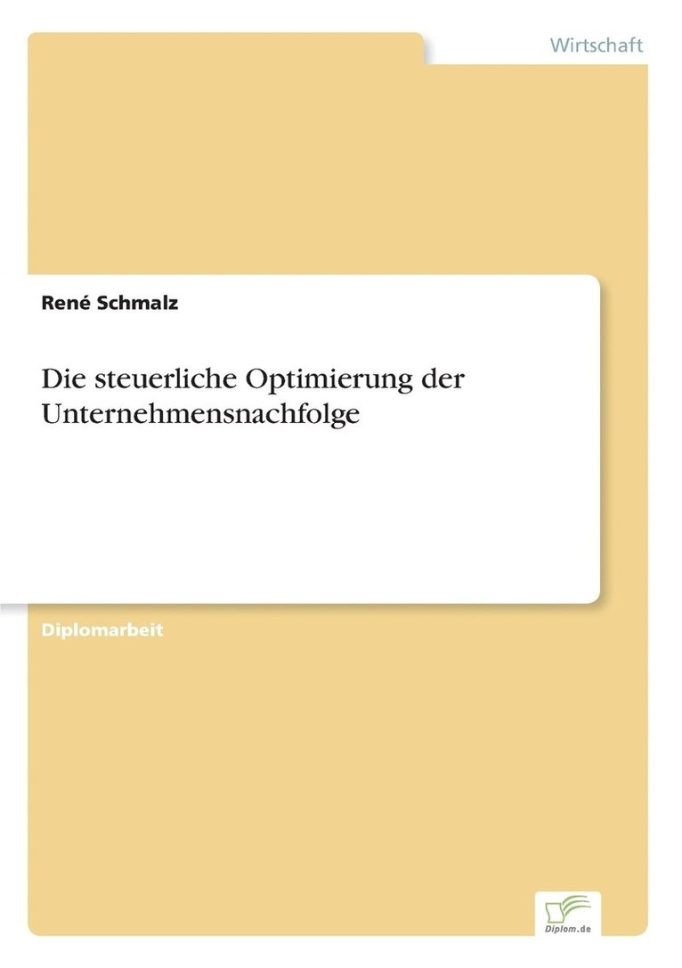 Die steuerliche Optimierung der Unternehmensnachfolge 1