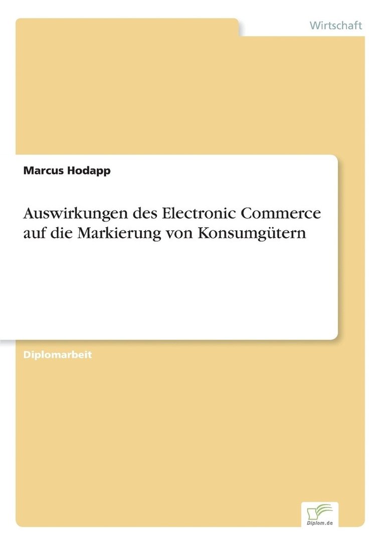 Auswirkungen des Electronic Commerce auf die Markierung von Konsumgtern 1