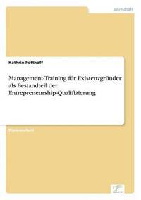 bokomslag Management-Training fr Existenzgrnder als Bestandteil der Entrepreneurship-Qualifizierung