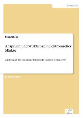 bokomslag Anspruch und Wirklichkeit elektronischer Mrkte