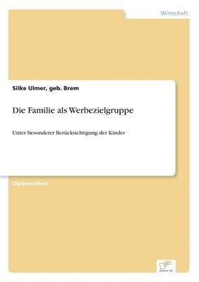 Die Familie als Werbezielgruppe 1