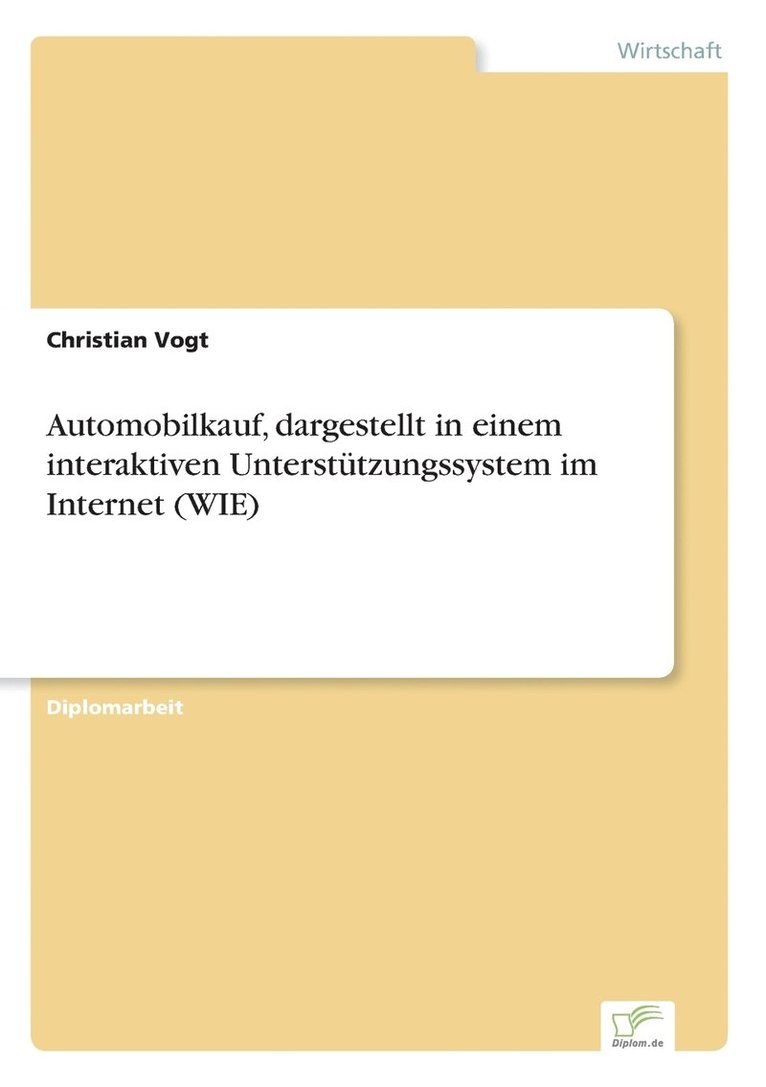Automobilkauf, dargestellt in einem interaktiven Unterstützungssystem im Internet (WIE)