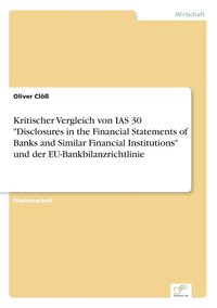 bokomslag Kritischer Vergleich von IAS 30 Disclosures in the Financial Statements of Banks and Similar Financial Institutions und der EU-Bankbilanzrichtlinie
