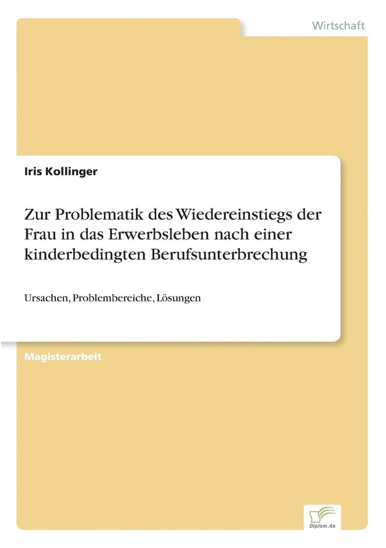 Zur Problematik des Wiedereinstiegs der Frau in das Erwerbsleben nach einer kinderbedingten Berufsunterbrechung 1