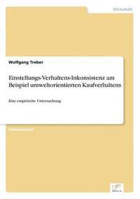 bokomslag Einstellungs-Verhaltens-Inkonsistenz am Beispiel umweltorientierten Kaufverhaltens