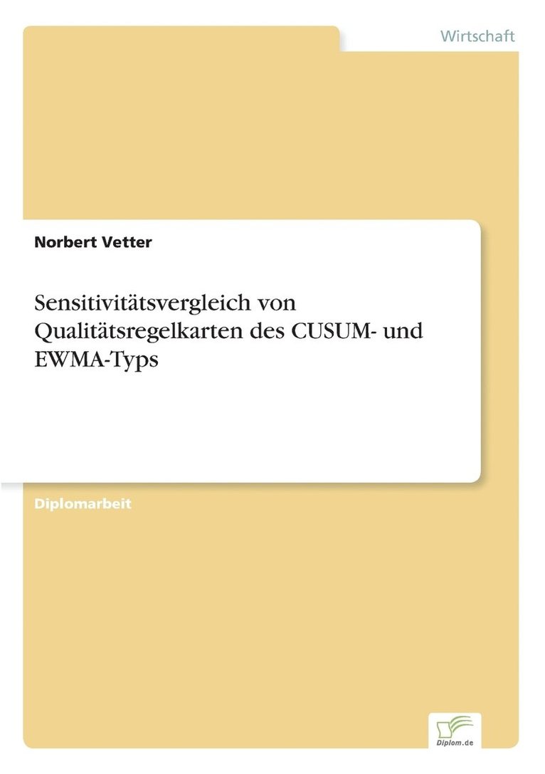 Norbert Vetter - Sensitivitätsvergleich von Qualitätsregelkarten des CUSUM- und EWMA-Typs, Häftad