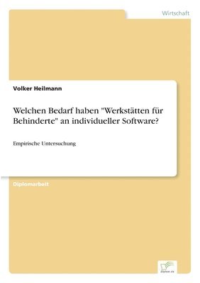 bokomslag Welchen Bedarf haben &quot;Werksttten fr Behinderte&quot; an individueller Software?