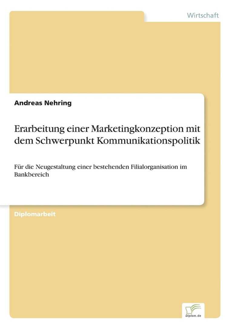 Andreas Nehring - Erarbeitung einer Marketingkonzeption mit dem Schwerpunkt Kommunikationspolitik, Häftad