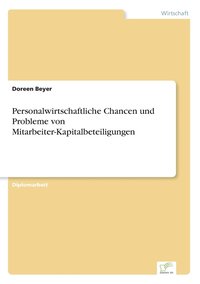 bokomslag Personalwirtschaftliche Chancen und Probleme von Mitarbeiter-Kapitalbeteiligungen