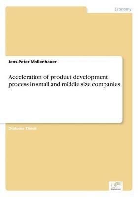 bokomslag Acceleration of product development process in small and middle size companies