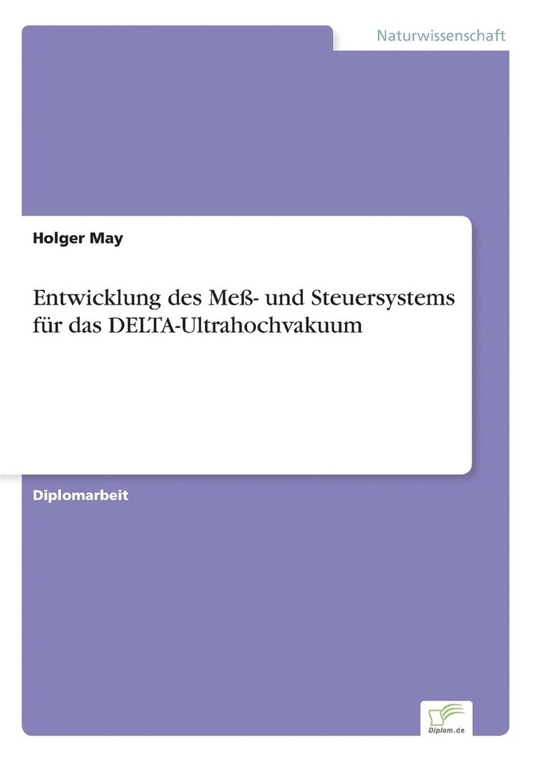 Holger May - Entwicklung des Meß- und Steuersystems für das DELTA-Ultrahochvakuum, Häftad
