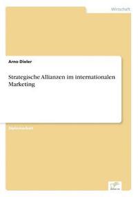 bokomslag Strategische Allianzen im internationalen Marketing