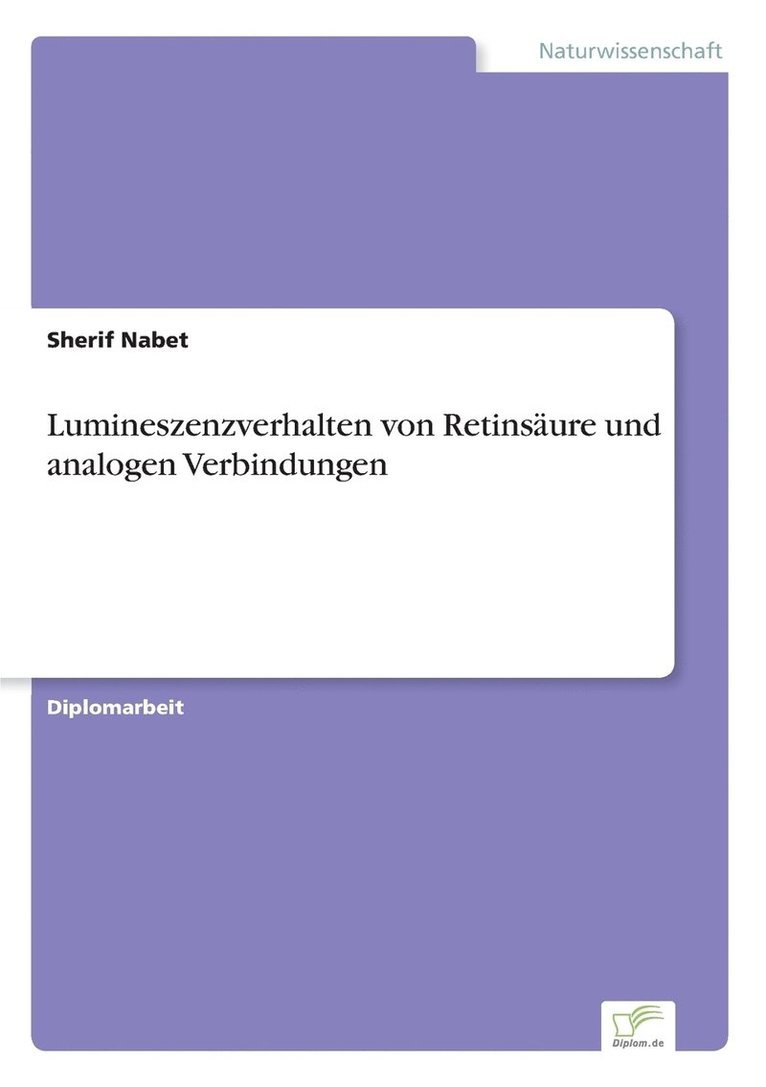 Lumineszenzverhalten von Retinsure und analogen Verbindungen 1