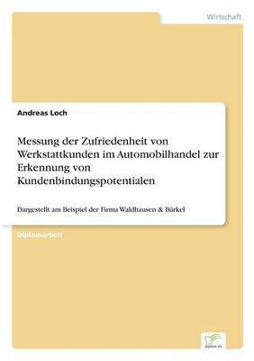 bokomslag Messung der Zufriedenheit von Werkstattkunden im Automobilhandel zur Erkennung von Kundenbindungspotentialen