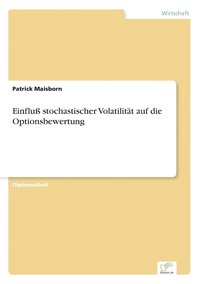 bokomslag Einfluß stochastischer Volatilität auf die Optionsbewertung
