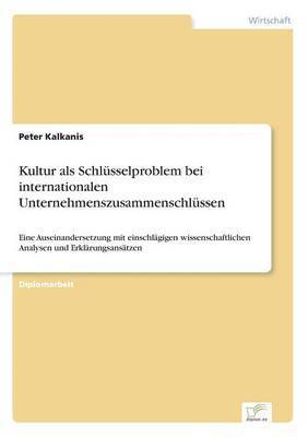 bokomslag Kultur als Schlsselproblem bei internationalen Unternehmenszusammenschlssen