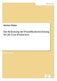 bokomslag Bedeutung der Prozeßkostenrechnung für die Lean Production