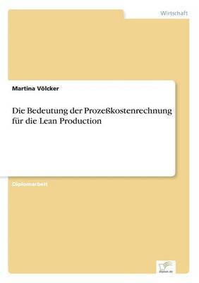 bokomslag Bedeutung der Prozeßkostenrechnung für die Lean Production