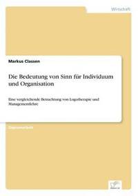 bokomslag Die Bedeutung von Sinn fr Individuum und Organisation