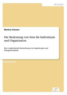 Die Bedeutung von Sinn fr Individuum und Organisation 1