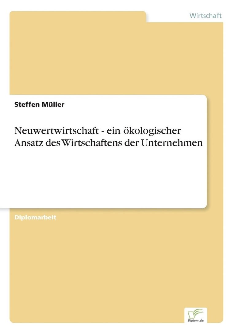 Neuwertwirtschaft - ein kologischer Ansatz des Wirtschaftens der Unternehmen 1