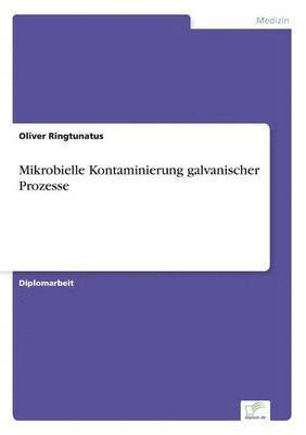 Mikrobielle Kontaminierung galvanischer Prozesse 1