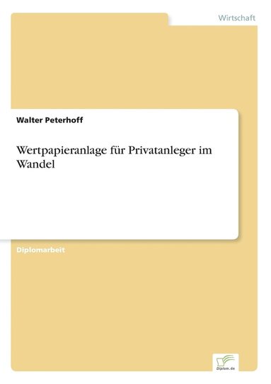 Walter Peterhoff - Wertpapieranlage für Privatanleger im Wandel, Häftad