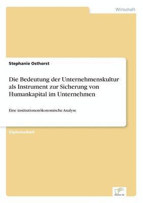 bokomslag Die Bedeutung der Unternehmenskultur als Instrument zur Sicherung von Humankapital im Unternehmen