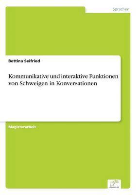 bokomslag Kommunikative und interaktive Funktionen von Schweigen in Konversationen