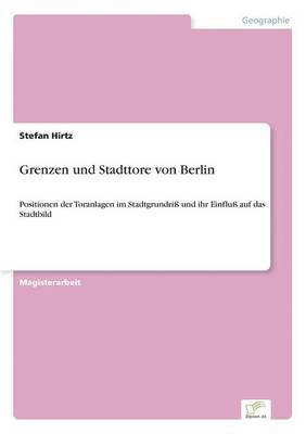 bokomslag Grenzen und Stadttore von Berlin