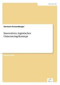 bokomslag Innovatives, logistisches Outsourcing-Konzept