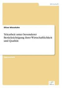 bokomslag Telearbeit unter besonderer Berucksichtigung ihrer Wirtschaftlichkeit und Qualitat