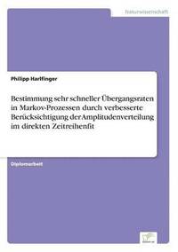bokomslag Bestimmung sehr schneller Übergangsraten in Markov-Prozessen durch verbesserte Berücksichtigung der Amplitudenverteilung im direkten Zeitreihenfit