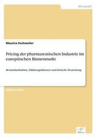 bokomslag Pricing der pharmazeutischen Industrie im europischen Binnenmarkt