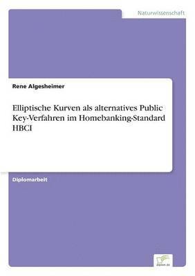 Rene Algesheimer - Elliptische Kurven als alternatives Public Key-Verfahren im Homebanking-Standard HBCI, Häftad
