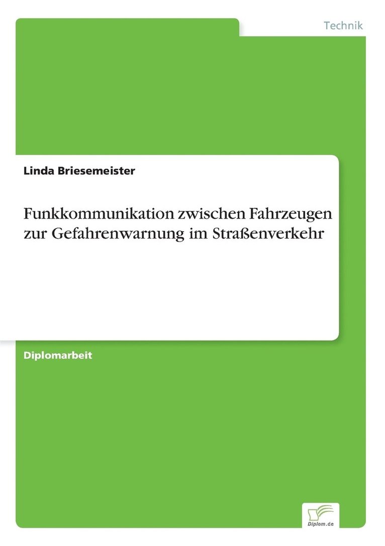 Funkkommunikation zwischen Fahrzeugen zur Gefahrenwarnung im Straenverkehr 1