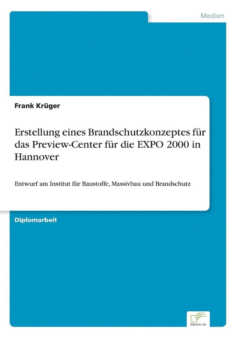 Erstellung eines Brandschutzkonzeptes fr das Preview-Center fr die EXPO 2000 in Hannover 1