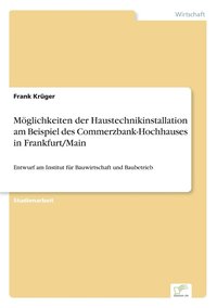 bokomslag Mglichkeiten der Haustechnikinstallation am Beispiel des Commerzbank-Hochhauses in Frankfurt/Main