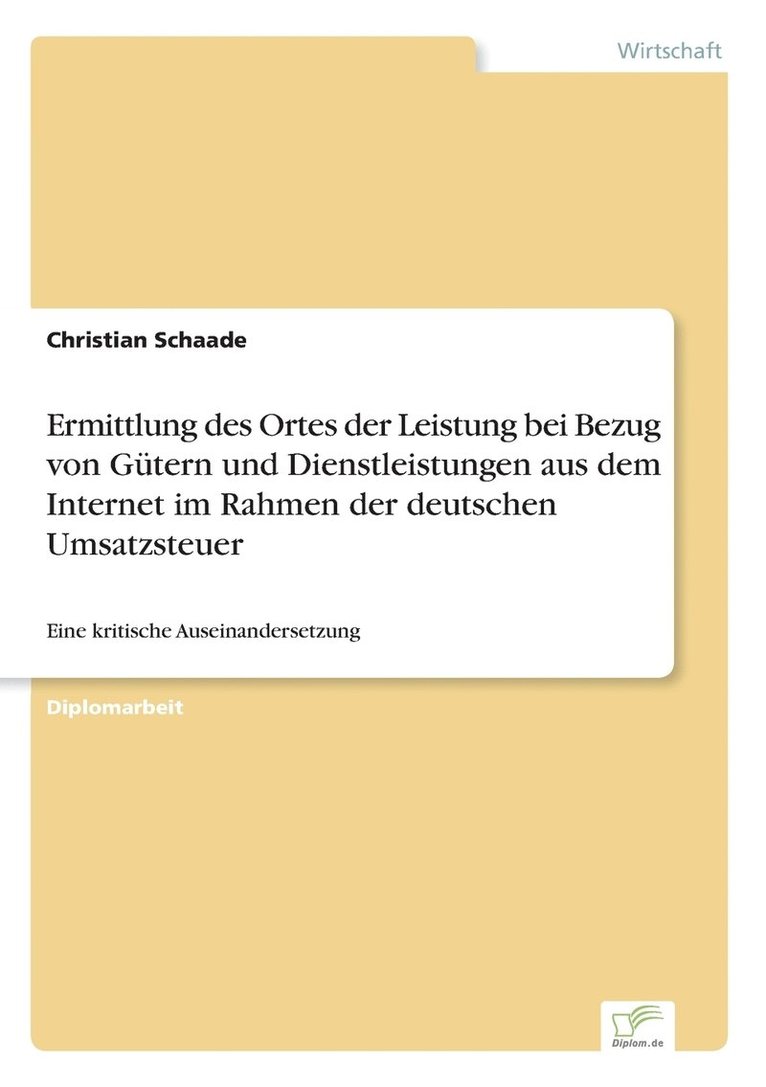 Ermittlung des Ortes der Leistung bei Bezug von Gtern und Dienstleistungen aus dem Internet im Rahmen der deutschen Umsatzsteuer 1