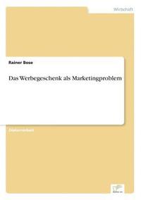 bokomslag Das Werbegeschenk als Marketingproblem